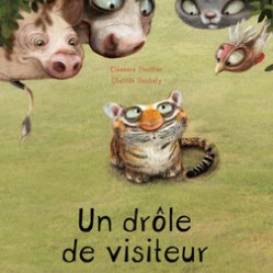 Un drôle de visiteur, Eléonore Thuillier et Clotilde Gloubely, éditions Frimousse, 2015. Thème : différence/tolérance/humour